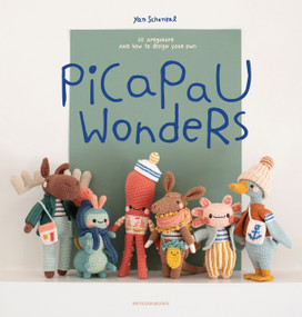 Pica Pau Wonders (20 amigurumi and how to design your own) by Yan Schenkel, 9789491643620