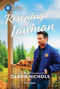 Rescuing the Lawman (A Grumpy Sunshine Police Chief Romance) by Carrie Nichols, 9781335472892