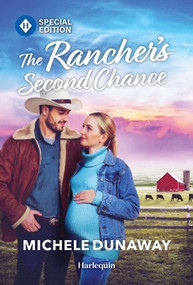 The Rancher's Second Chance (A Texas Cowboy Winter Romance) by Michele Dunaway, 9781335472908