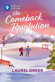 His Comeback Resolution (A Secret Relationship Hockey Romance) by Laurel Greer, 9781335472922