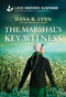 The Marshal's Key Witness by Dana R. Lynn, 9781335919304