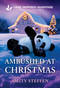Ambushed at Christmas by Amity Steffen, 9781335919328