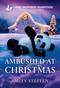 Ambushed at Christmas by Amity Steffen, 9781335919328