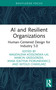 AI and Resilient Organizations (Human-Centered Design for Industry 5.0) by Magdalena Kossowska-Lai, Marcin Grzegórzek, Anna Sołtysik-Piorunkiewicz, Witold Chmielarz, 9781041280996