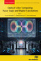 Optical Color Computing: Fuzzy Logic and Digital Calculations by Victor Timchenko, Vladik Kreinovich, Yuriy Kondratenko, 9788743810315