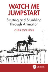 Watch Me Jumpstart (Strutting and Stumbling Through Animation) by Chris Robinson, 9781041059660