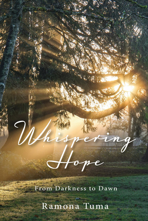 Whispering Hope (From Darkness to Dawn) by Ramona Tuma, 9781968127145