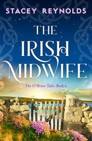 The Irish Midwife - 9781837004157 by Stacey Reynolds