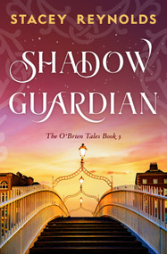 Shadow Guardian by Stacey Reynolds, 9781837004096