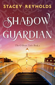 Shadow Guardian by Stacey Reynolds, 9781837004096
