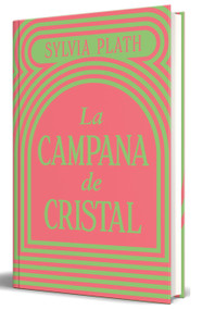 La campana de cristal / The Bell Jar (Spanish Edition) by Sylvia Plath, 9786073871679