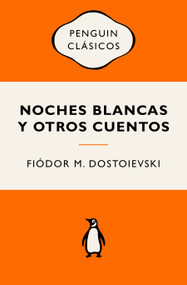 Noches blancas y otros cuentos (Spanish Edition) by Fiódor M. Dostoievski, 9788491058052