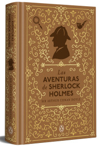 Las aventuras de Sherlock Holmes (edición especial) / The Adventures of Sherlock Holmes (Spanish Edition) by Sir Arthur Conan Doyle, 9788491057765
