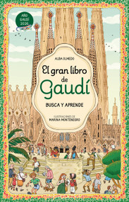 El gran libro de Gaudí. Busca y aprende / The Great Book of Gaudí: Search and Learn (Spanish Edition) by Alba Olmedo, 9788448872861