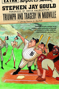 Triumph and Tragedy in Mudville (A Lifelong Passion for Baseball) by Stephen Jay Gould, David Halberstam, 9780393325577