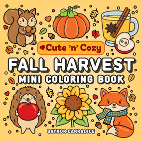 Fall Harvest Mini Coloring Book by Gaynor Carradice, 9781507226872