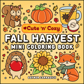 Fall Harvest Mini Coloring Book by Gaynor Carradice, 9781507226872