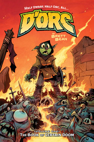 D'ORC Volume 1 (The Book of Certain Doom) by Brett Bean, 9781534331525