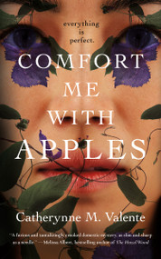 Comfort Me With Apples - 9781250443847 by Catherynne M. Valente, 9781250443847