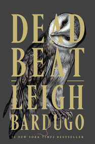 Dead Beat by Leigh Bardugo, 9781250884312