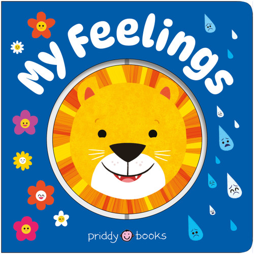 My Feelings (Super Spinners) (A first emotions book, with plenty to lift, turn, slide, and spin!) by Priddy Books, 9781684496686