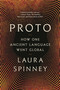 Proto (How One Ancient Language Went Global) - 9798260201831 by Laura Spinney