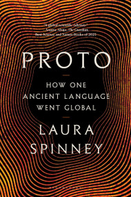 Proto (How One Ancient Language Went Global) - 9798260201831 by Laura Spinney
