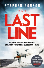 The Last Line (A totally gripping WW2 historical fiction thriller that will have you on the edge of your seat) by Stephen Ronson, 9781399721271