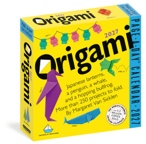 Origami Page-A-Day® Calendar 2027 (More Than 250 Projects to Fold!) by Margaret Van Sicklen, Workman Calendars, 9781523533503