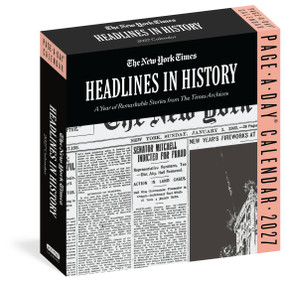 The New York Times Headlines in History Page-A-Day® Calendar 2027 (A Year of Remarkable Stories from The Times Archives) by The New York Times, Workman Calendars, 9781523535033