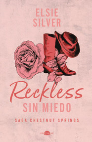 Reckless: Sin miedo (Chestnut Springs 4) (Spanish Edition) by Elsie Silver, Elena Macian Masip, 9788419822857
