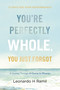 You're Perfectly Whole, You Just Forgot (12 Days for Your Remembrance) by Leonardo H. Ramil, 9781963827446