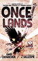 Once Lands by J. Gillespie, GMB Chomichuk, GMB Chomichuk, 9781990690228