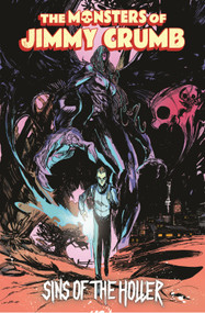 The Monsters of Jimmy Crumb (Sins of the Holler) by James Patrick, Nicola Izzo, Eryk Donovan, 9781734665116