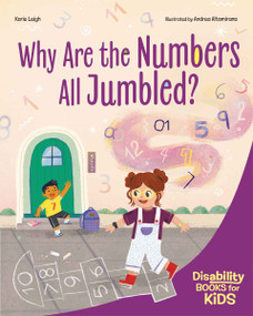 Why Are the Numbers All Jumbled? (A book about dyscalculia) by Korie Leigh, Andrea Altamirano, 9798885548359