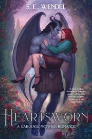 Heartsworn (A Novel) by S.E. Wendel, 9780063466296