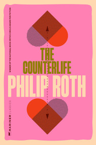 The Counterlife (A Novel) by Philip Roth, 9780063499713