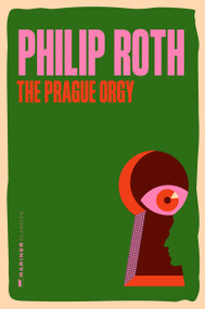 The Prague Orgy (A Novel) by Philip Roth, 9780063508439