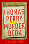 Murder Book (A Novel) by Thomas Perry, 9781613163832