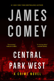 Central Park West (A Crime Novel) by James Comey, 9781613164037