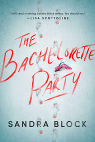 The Bachelorette Party by Sandra Block, 9781613165591
