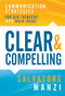 Clear and Compelling (Communication Strategies for Big Thinkers with Bold Ideas) by Salvatore Manzi, 9798895740347