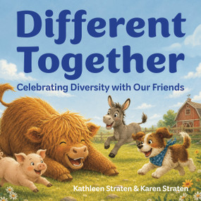 Let's Be Different Together (Celebrating Diversity with Our Friends) - 9781963367669 by Karen South