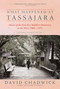 What Happened at Tassajara (Stories of the First Zen Buddhist Monastery in the West, 1968-1971) by David Chadwick, 9781966608455