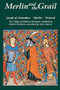 Merlin and the Grail (<I>Joseph of Arimathea, Merlin, Perceval</I>: The Trilogy of Arthurian Prose Romances attributed to Robert de Boron) by Robert de Boron, Nigel Bryant, 9780859917797