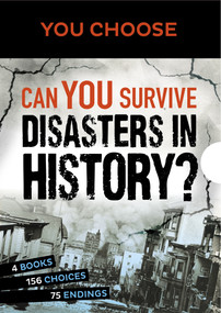 You Choose: Can You Survive Disasters in History? Boxed Set by Steven Otfinoski, Jessica Gunderson, Ailynn Collins, 9781669065432