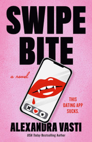 Swipe Bite by Alexandra Vasti, 9798217189434