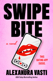Swipe Bite by Alexandra Vasti, 9798217189434