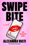 Swipe Bite by Alexandra Vasti, 9798217189434