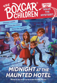 Midnight at the Haunted Hotel (Boxcar Children: You Solve the Mystery!) by Gertrude Chandler Warner, JM Lee, Hollie Hibbert, 9780807528501